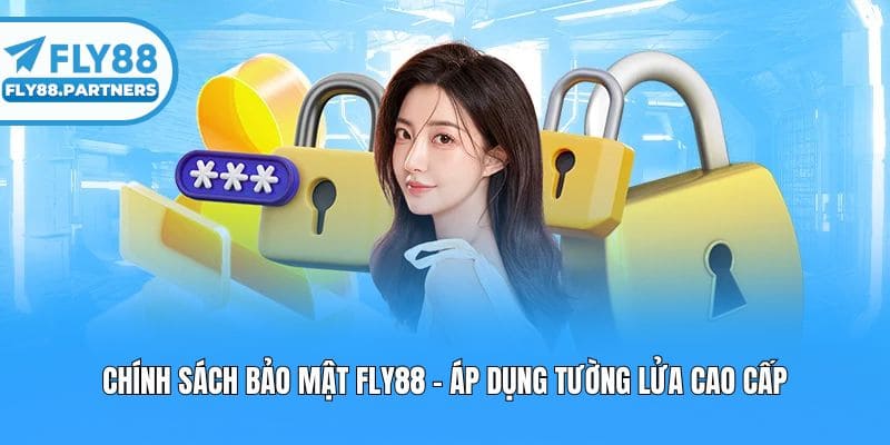 Chính sách bảo mật fly88 - Áp dụng tường lửa cao cấp